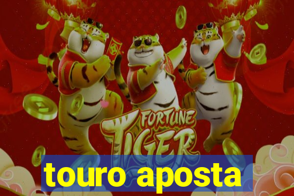 touro aposta